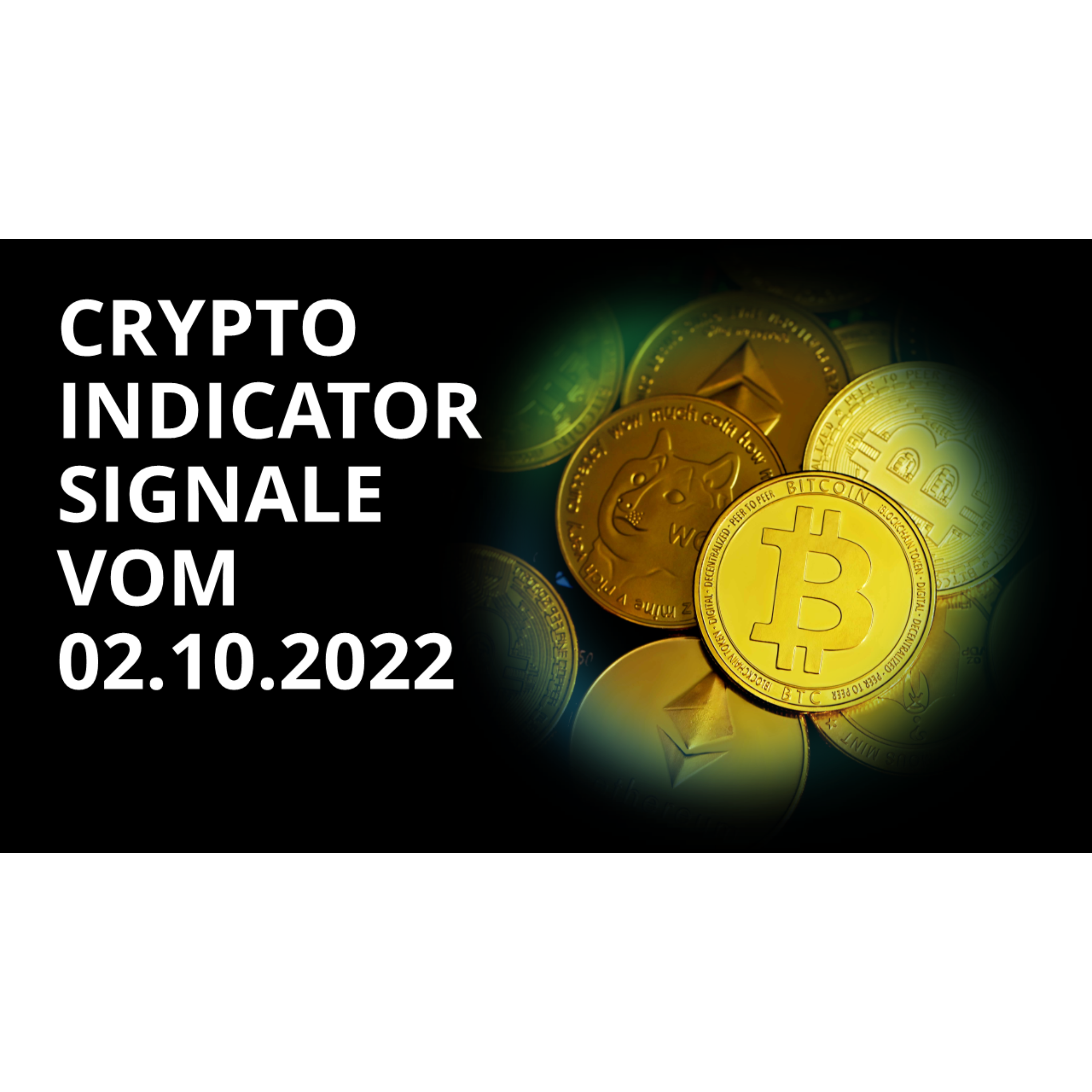 Crypto Indicator Channel - Signale 01.10.2022 | Bitcoin, Ethereum, Binance