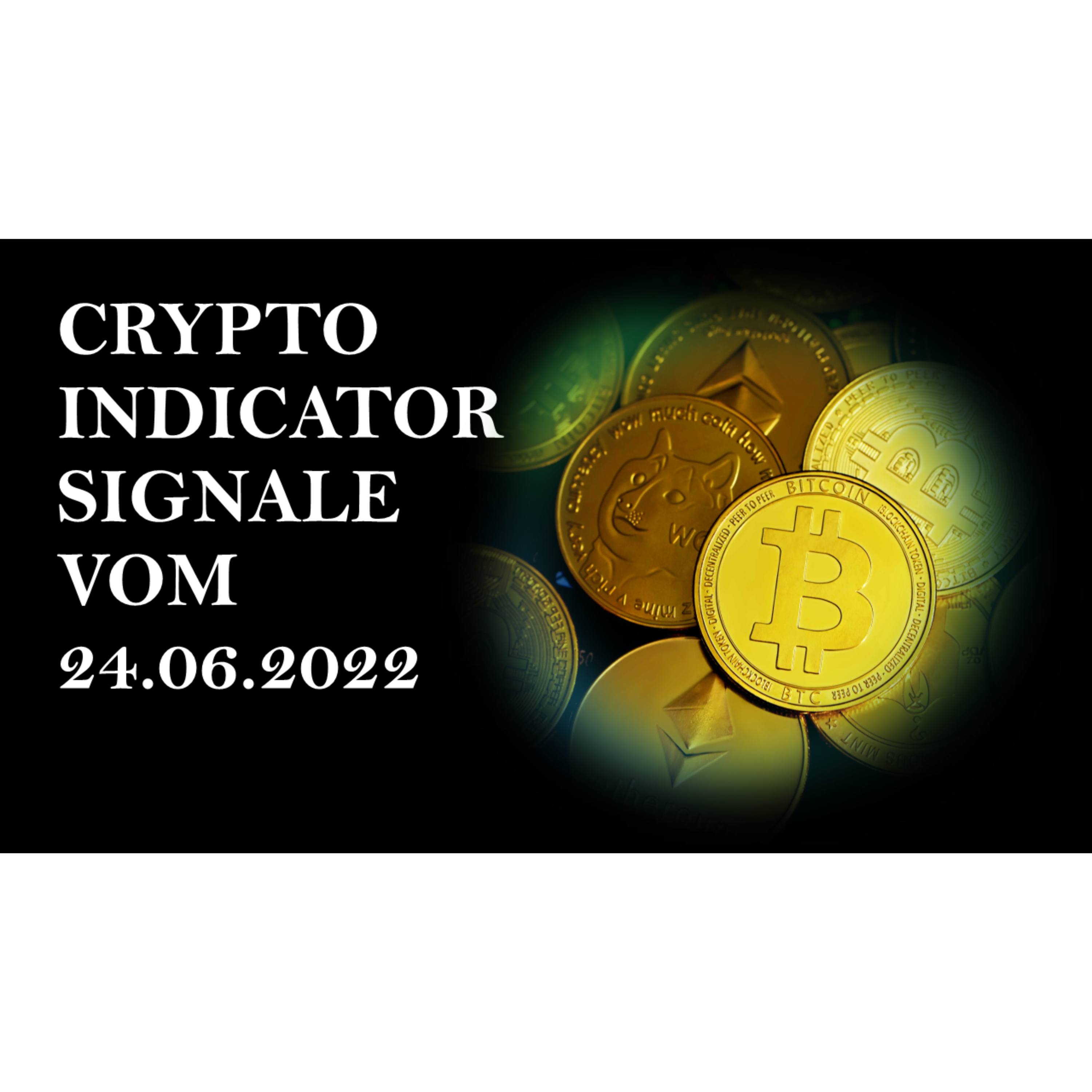 Crypto Indicator Channel - Signal 24.06.2022