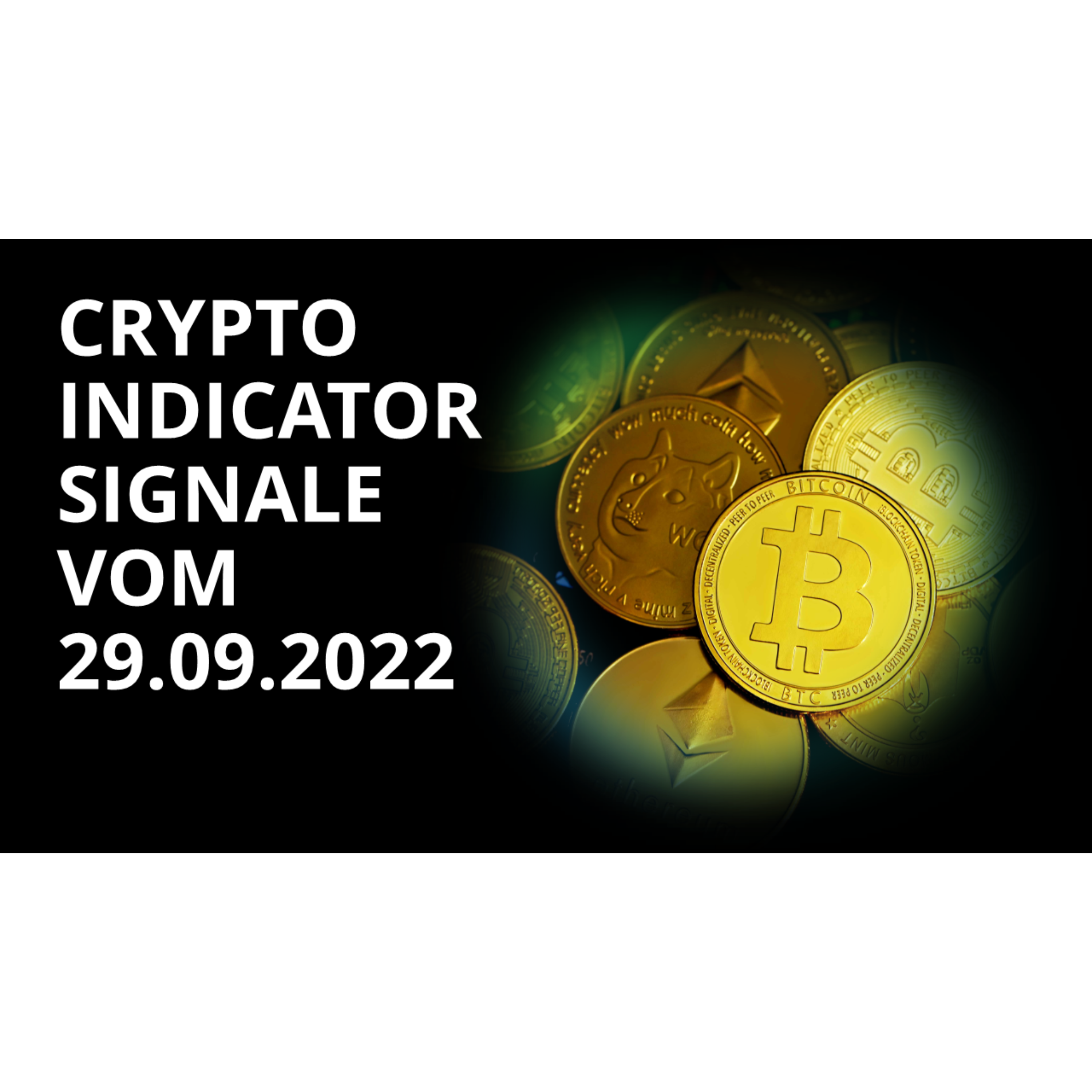 Crypto Indicator Channel - Signale 29.09.2022 | Bitcoin, Ethereum, Binance