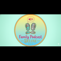 family podcast deluxe 2025