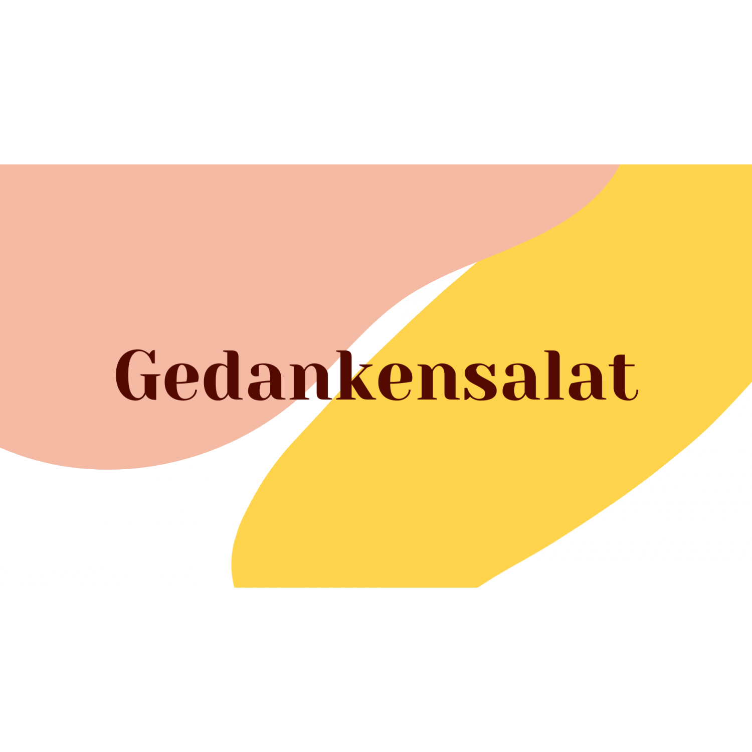 Gedankensalat
