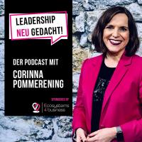 Leadership neu gedacht! Der Podcast mit Corinna Pommerening