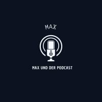 Max und der Podcast