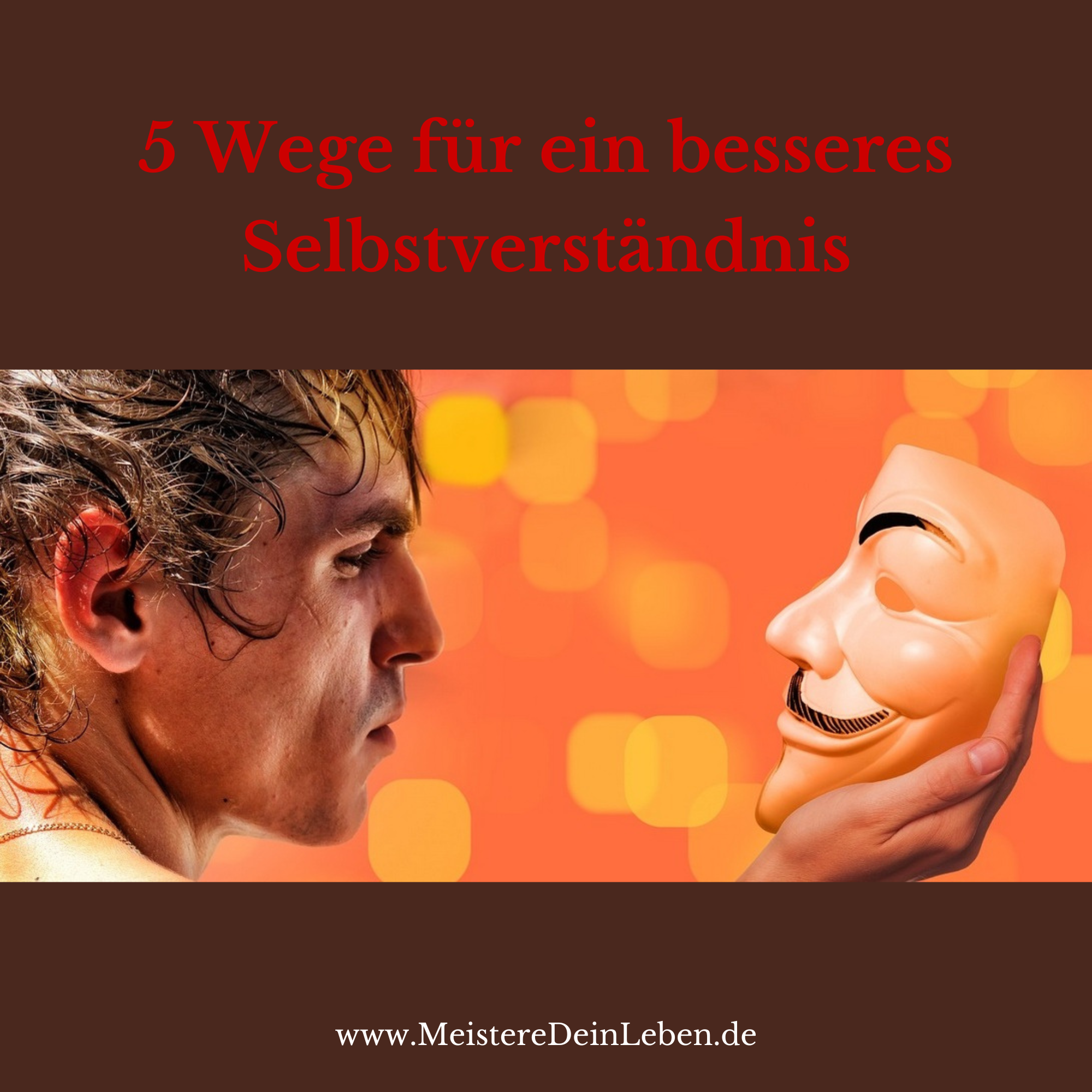 5 Wege für ein besseres Selbstverständnis