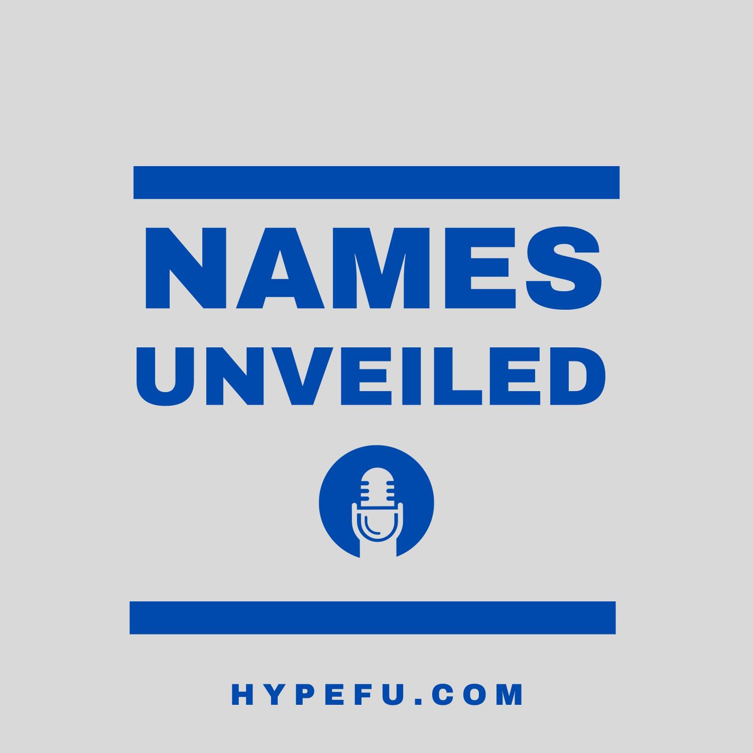 Names Unveiled