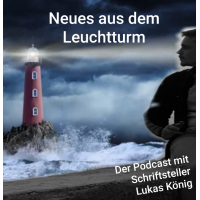 Neues aus dem Leuchtturm mit Schriftsteller Lukas König