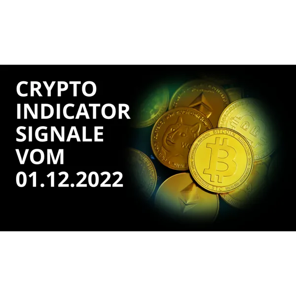 Crypto Indicator Channel - Signale 01.12.2022 | Bitcoin, Ethereum, Binance