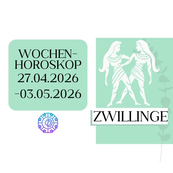 Wochenhoroskop - Zwillinge | 27.04.-03.05.26 | KW 18/2026