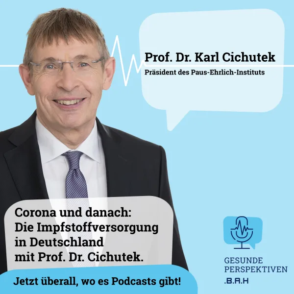 Corona und danach: Die Impfstoffversorgung in Deutschland mit Prof. Dr. Cichutek