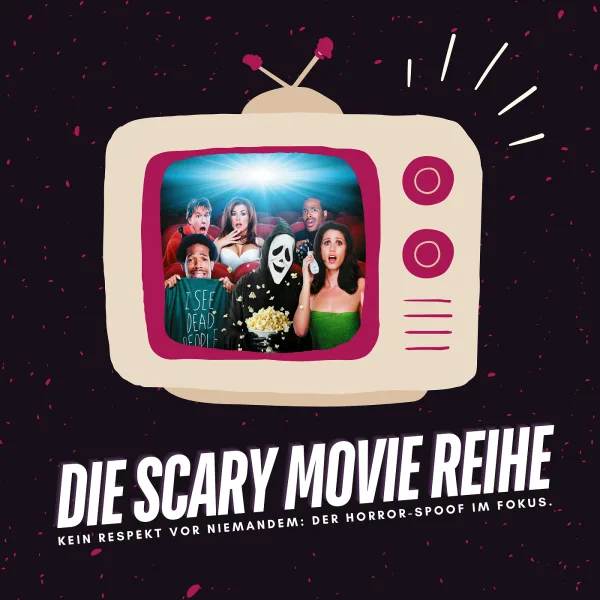 Die Scary Movie Reihe | Fokus
