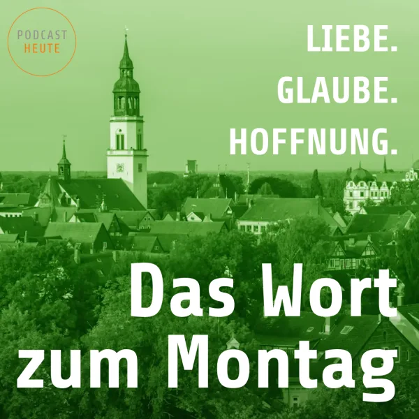 Das Wort zum Montag