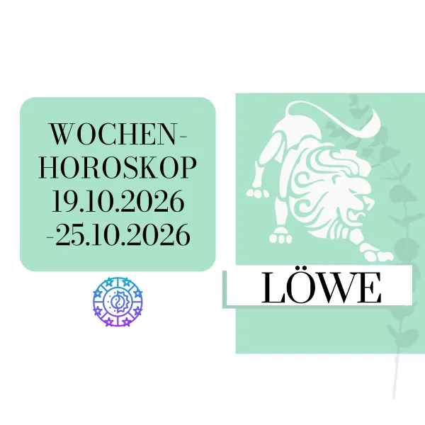 ♌ Wochenhoroskop - Löwe | 19.10.-25.10.26 | KW 43/2026