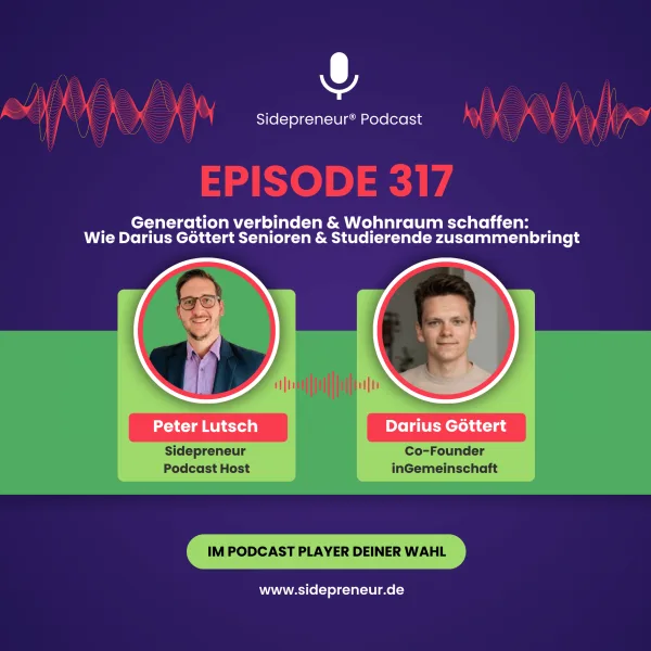 SP317 - Generation verbinden: Wie Darius Göttert Senioren & Studierende zusammenbringt