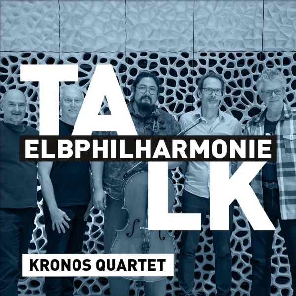 Elbphilharmonie Talk mit dem Kronos Quartet