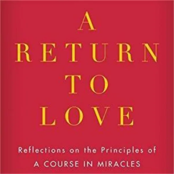 Book A Return To Love: Summary and Key Points
