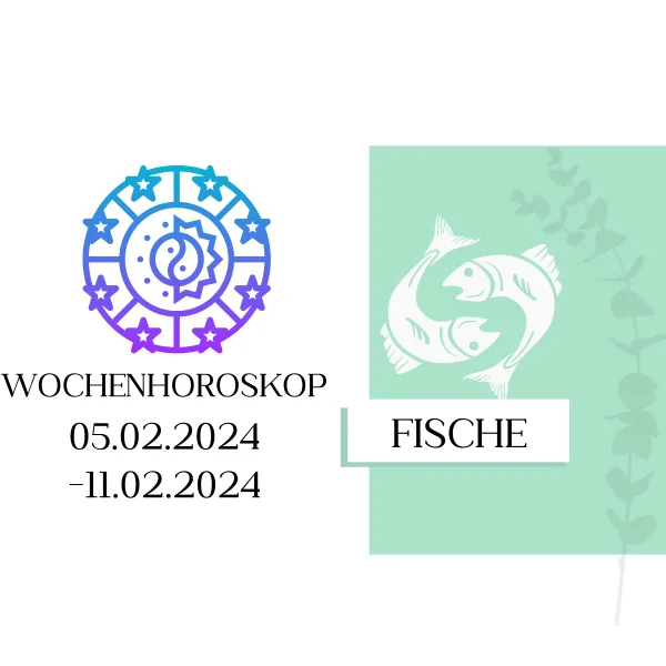 Wochenhoroskop - Fische | 05.02.-11.02.24 | KW 06/2024