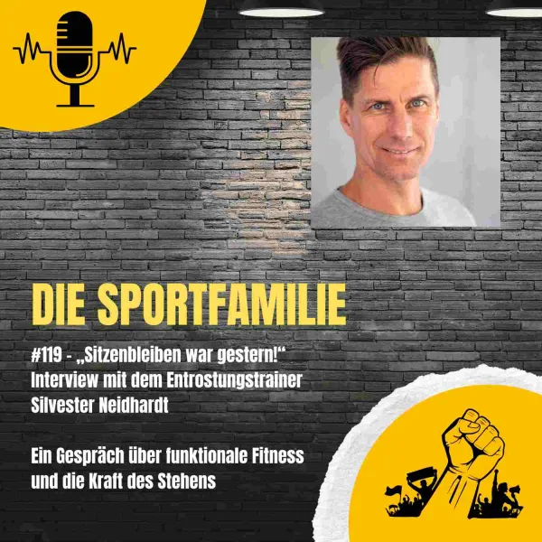#119 – Sitzenbleiben war gestern! Interview mit dem Entrostungstrainer Silvester Neidhardt