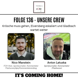#136 - Krösche muss gehen, Elversberg eskaliert und Gladbach wartet weiter