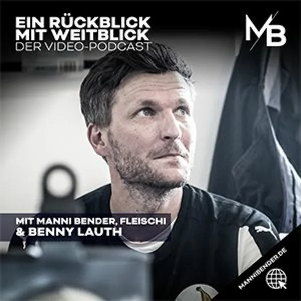 Folge 07 - Benjamin "Benny" Lauth - Ein Rückblick mit Weitblick