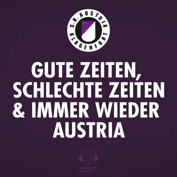 342 | Gute Zeiten, schlechte Zeiten und immer wieder Austria
