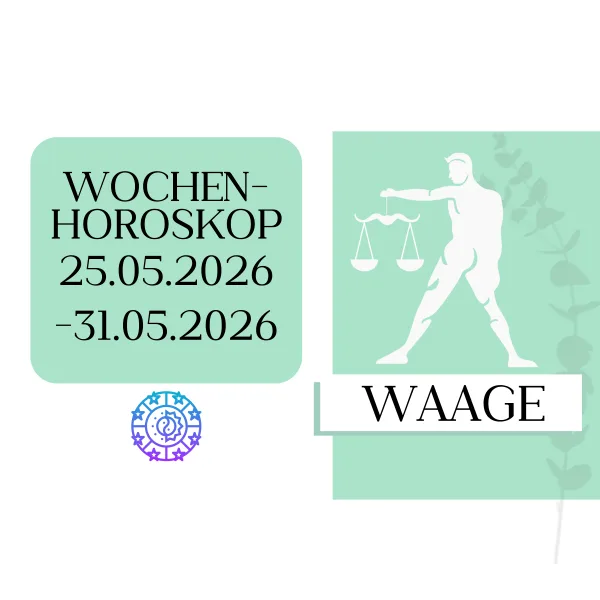 ♎ Wochenhoroskop - Waage | 25.05.-31.05.26 | KW 22/2026