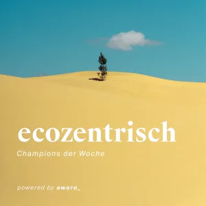 ecozentrisch Champions KW 23: Bosch, P&G, ALDI, Dell Temasek, Cloud Paper und Co.