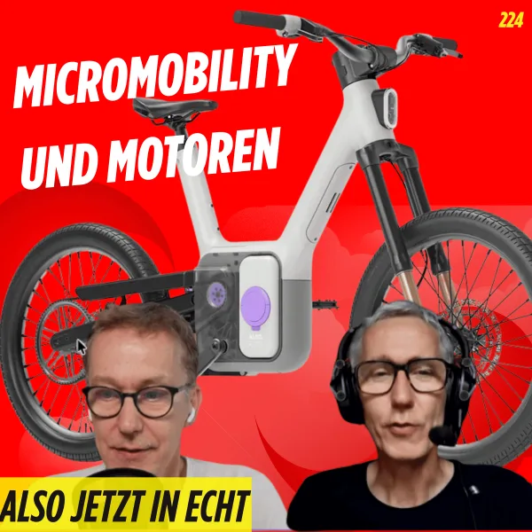 Also jetzt in echt, Micromobility und Motoren - 224