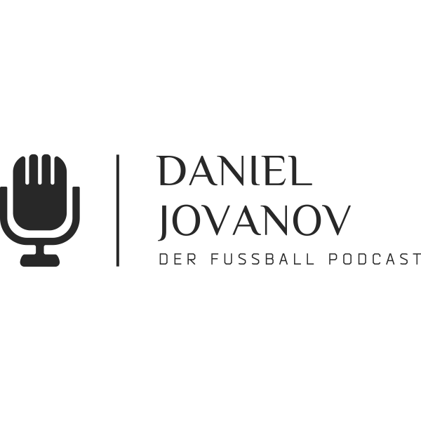 Der Fussball Podcast - mit Daniel Jovanov