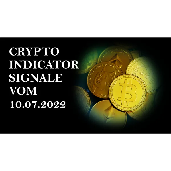 Crypto Indicator Channel - Signale 10.07.2022