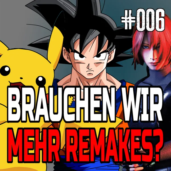 Nachgespielt - Folge 06: Remasterd, Remakes und Reboots