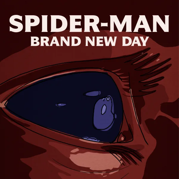 Second Unit #383 – Spider-Man: Brand New Day