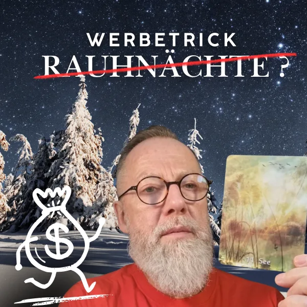Rauhnächte - Kommerz oder verborgener Schatz unserer Kultur?