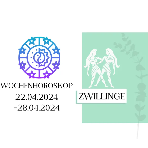 Wochenhoroskop - Zwillinge | 22.04.-28.04.24 | KW 17/2024