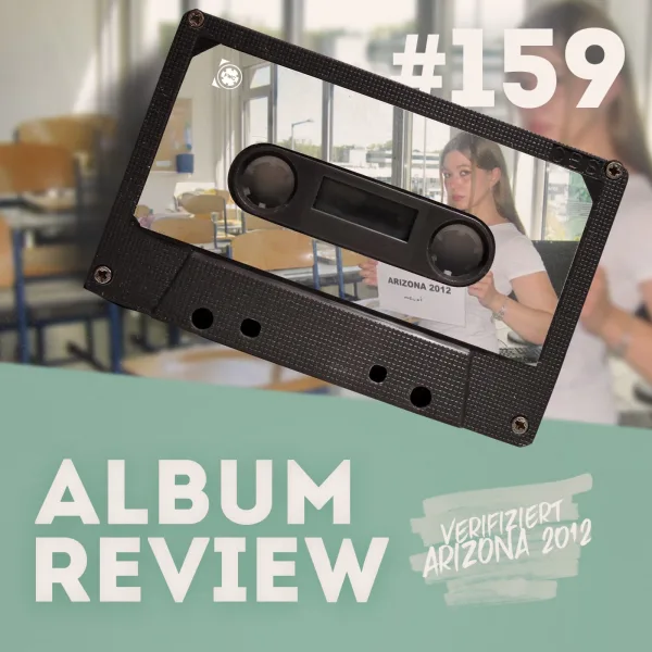 Ungeschönte Nostalgie aus Wien // #159 verifiziert - arizona 2012 (EP Review)
