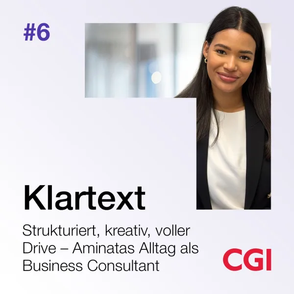 Folge 6: Karriere im Consulting – Aminata über ihren Weg zur Business Consultant bei CGI