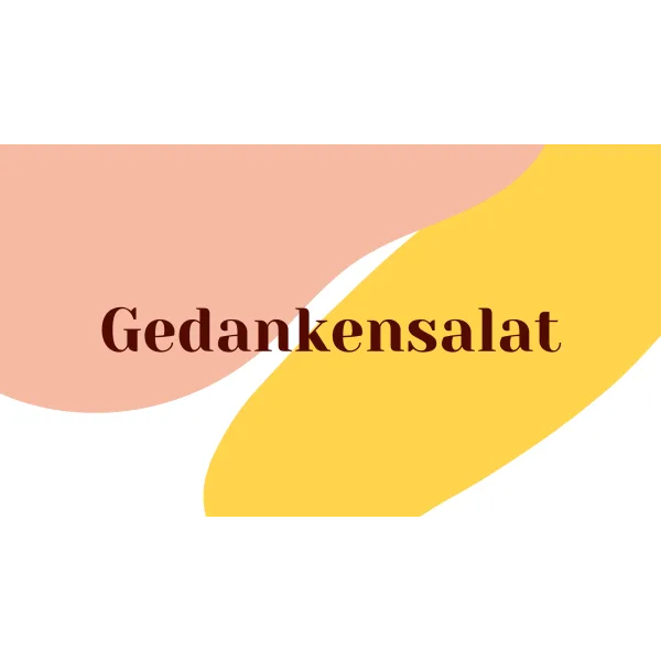 Gedankensalat
