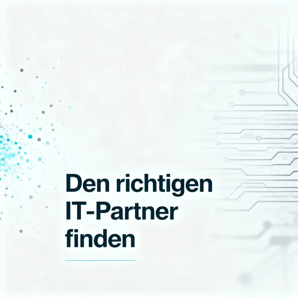 Den richtigen IT-Partner finden