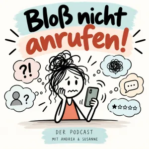 Bloß nicht anrufen!
