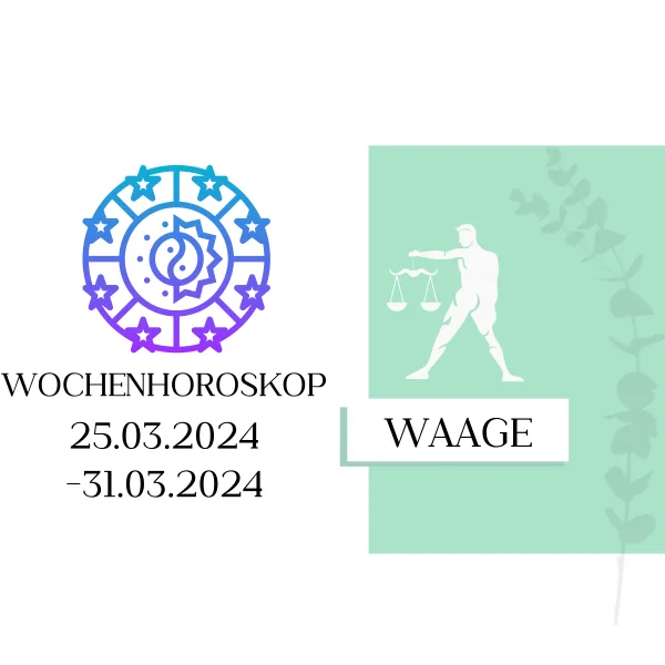 Wochenhoroskop - Waage | 25.03.-31.03.24 | KW 13/2024