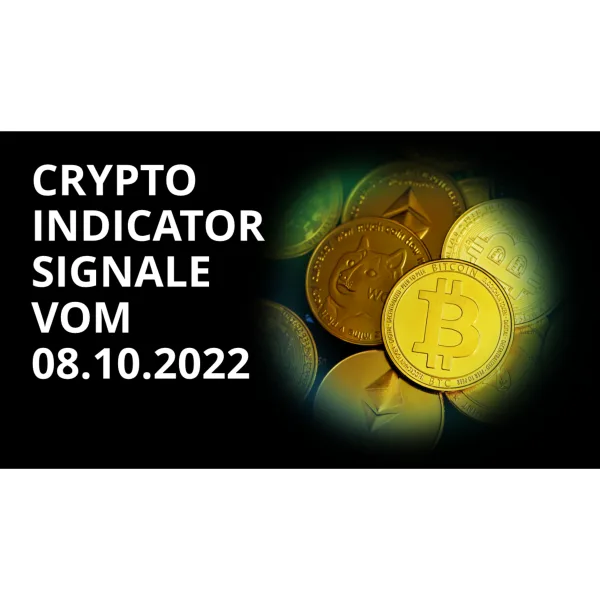 Crypto Indicator Channel - Signale 08.10.2022 | Bitcoin, Ethereum, Binance