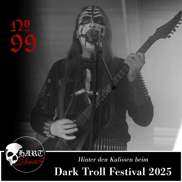 Dark Troll Festival: hinter den Kulissen - Hartschnack Podcast #99