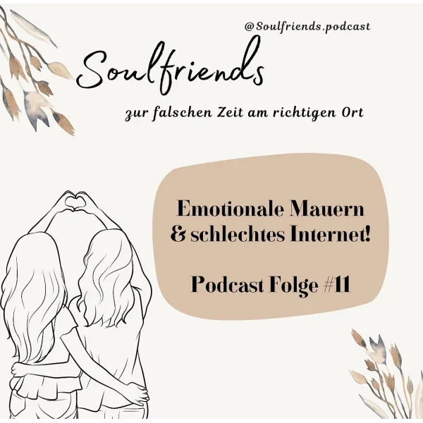 #11 Emotionale Mauern und schlechtes Internet