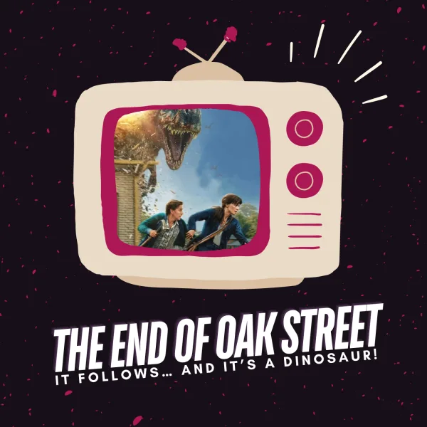The End of Oak Street | Von It Follows zu Dinosauriern