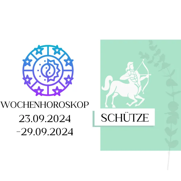 Wochenhoroskop - Schütze | 23.09.-29.09.24 | KW 39/2024