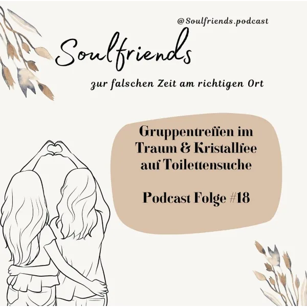 #18 Gruppentreffen im Traum & Kristallfee sucht die Toilette