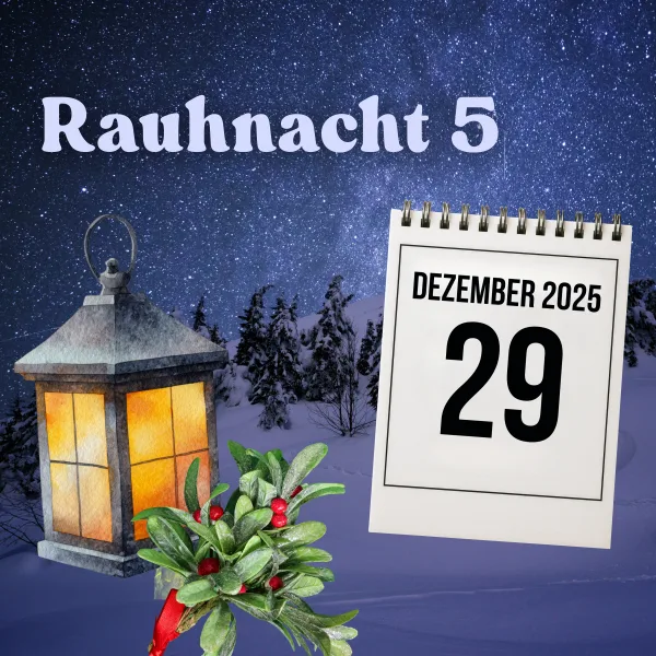5. Rauhnacht am 29. Dezember 2025 - Welche Botschaft trägt der Mai 2026?