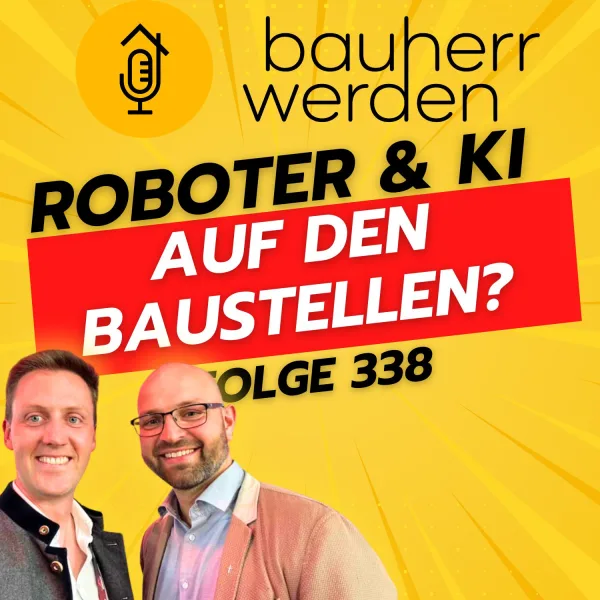 338 Zukunft des Bauens: Nachhaltigkeit, KI und Roboter mit Lars Krauss auf dem Construction Summit