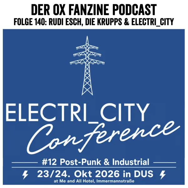 Folge 140: Rudi Esch, Die Krupps, Electri_City