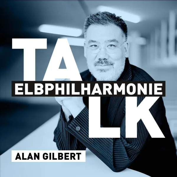 So klingt die Gegenwart: »Elbphilharmonie VISIONS« 2025 - Elbphilharmonie Talk mit Alan Gilbert