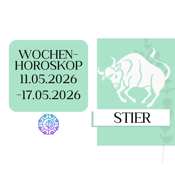 ♉ Wochenhoroskop - Stier | 11.05.-17.05.26 | KW 20/2026